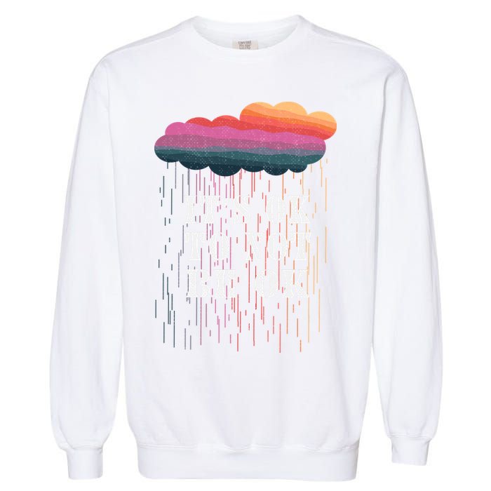 Mental Health Rain It's OKAY To Not Be Ok Garment-Dyed Sweatshirt