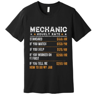 Mechanic Hourly Rate Funny Mechanic Worker Premium T-Shirt