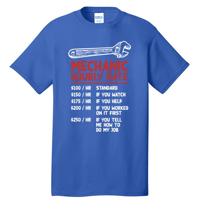 Mechanic Hourly Rate Funny Car Motorcycle Labor Gift Meaningful Gift Tall T-Shirt