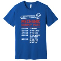 Mechanic Hourly Rate Funny Car Motorcycle Labor Gift Meaningful Gift Premium T-Shirt