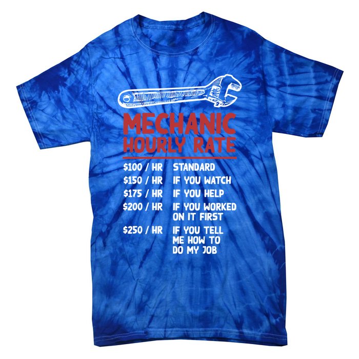 Mechanic Hourly Rate Funny Car Motorcycle Labor Gift Meaningful Gift Tie-Dye T-Shirt