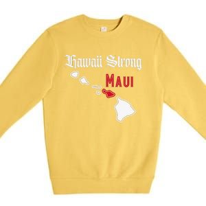 Maui Hawaii Strong Hawaii Premium Crewneck Sweatshirt