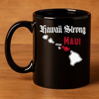 Maui Hawaii Strong Hawaii 11oz C Handle Ceramic Mug