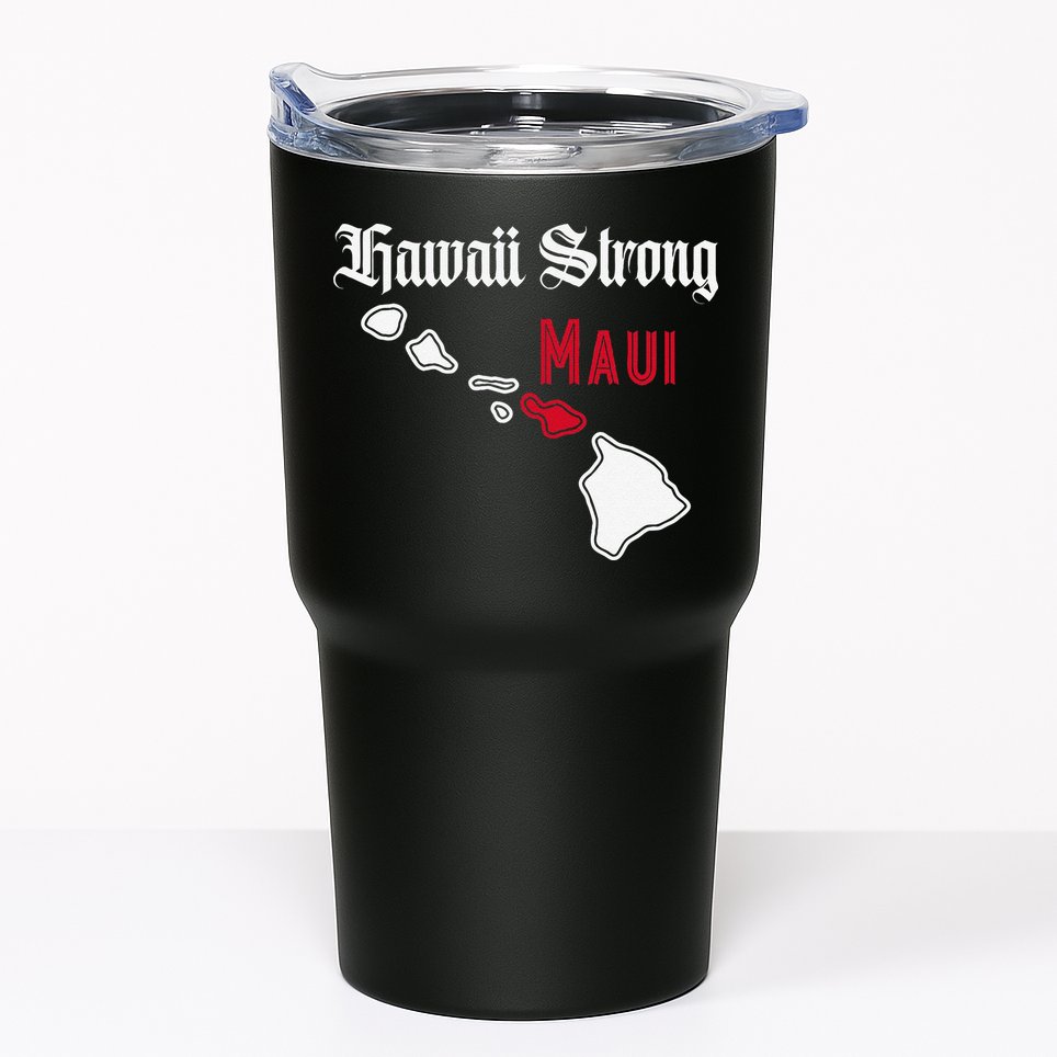 Maui Hawaii Strong Hawaii Tumbler