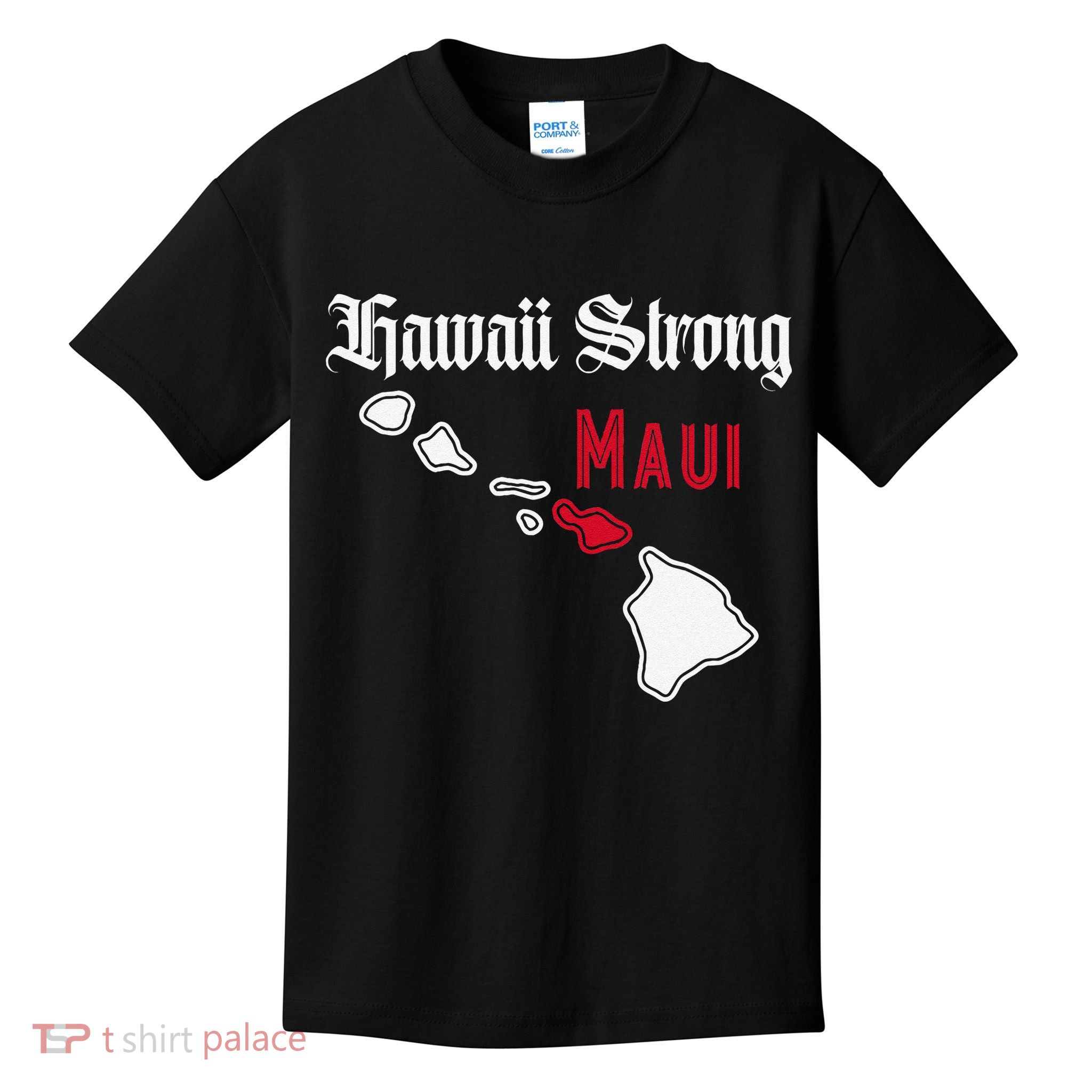 Maui Hawaii Strong Hawaii Kids T-Shirt