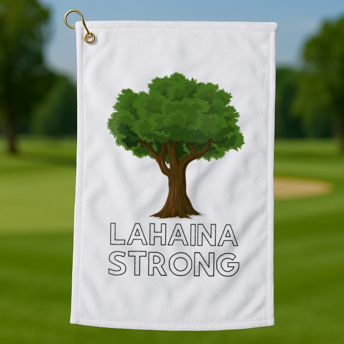 Maui Hawaii Strong Maui Wildfire Lahaina Survivor Golf Towel