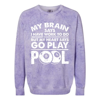 My Heart Says Go Play Pool Gift Funny Billiard 8 Ball Player Gift Colorblast Crewneck Sweatshirt