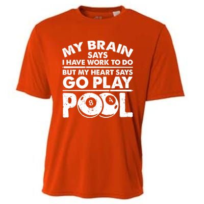 My Heart Says Go Play Pool Gift Funny Billiard 8 Ball Player Gift Cooling Performance Crew T-Shirt