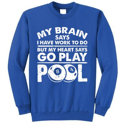 My Heart Says Go Play Pool Gift Funny Billiard 8 Ball Player Gift Sweatshirt