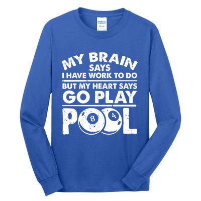 My Heart Says Go Play Pool Gift Funny Billiard 8 Ball Player Gift Tall Long Sleeve T-Shirt