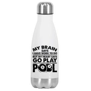 My Heart Says Go Play Pool Gift Funny Billiard 8 Ball Player Gift Stainless Steel Insulated Water Bottle