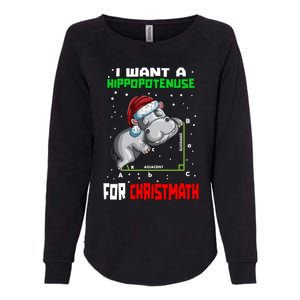 Math Hippopotamus Saying I Want A Hippopotenuse For Gift Womens California Wash Sweatshirt