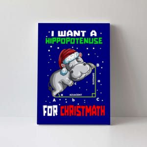 Math Hippopotamus Saying I Want A Hippopotenuse For Gift Canvas