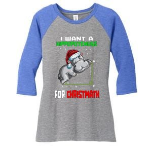 Math Hippopotamus Saying I Want A Hippopotenuse For Gift Women's Tri-Blend 3/4-Sleeve Raglan Shirt