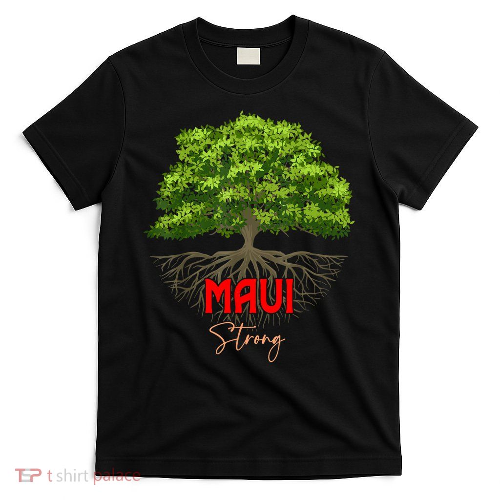 Maui Hawaii Strong T-Shirt