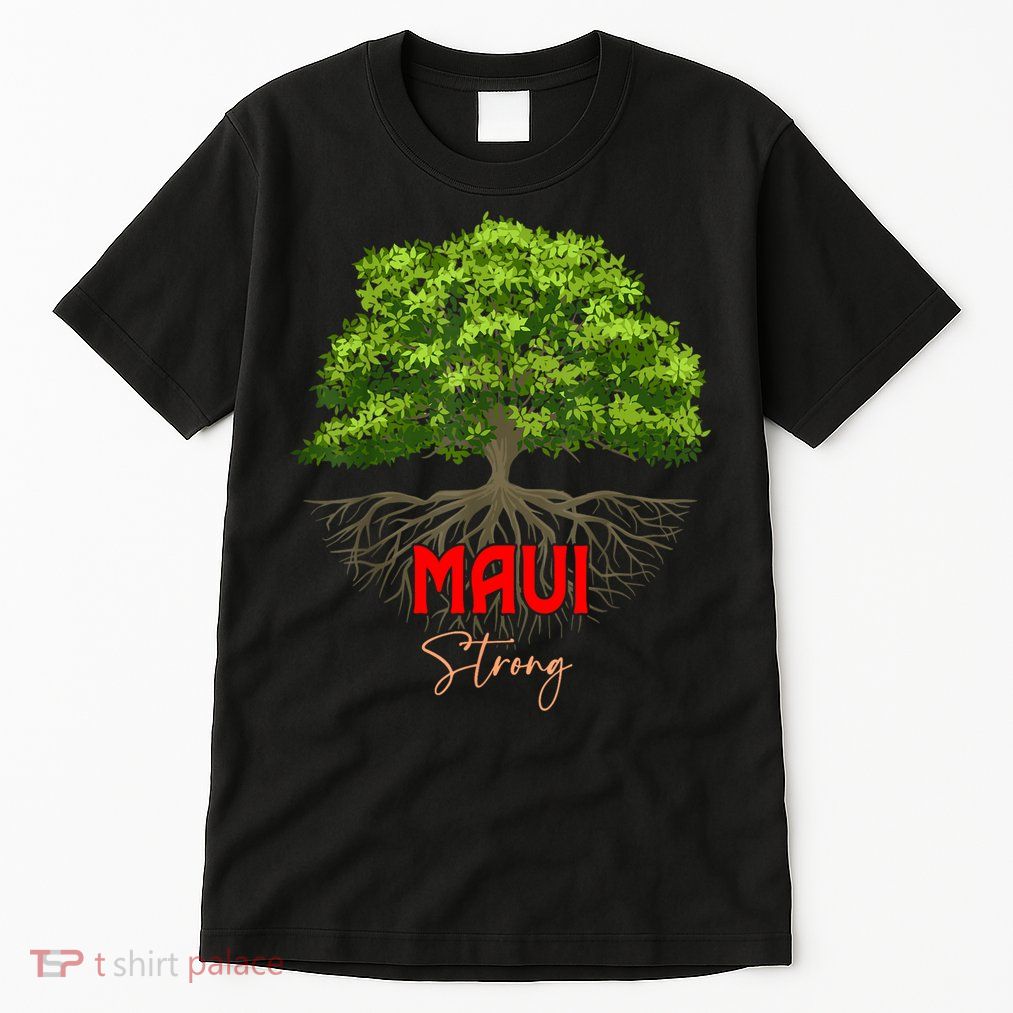Maui Hawaii Strong Tall T-Shirt