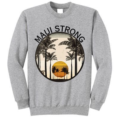 Maui Hawaii Strong Pray For Maui Pray For Lahaina Hawaii Tall Sweatshirt