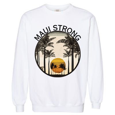 Maui Hawaii Strong Pray For Maui Pray For Lahaina Hawaii Garment-Dyed Sweatshirt