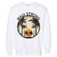 Maui Hawaii Strong Pray For Maui Pray For Lahaina Hawaii Garment-Dyed Sweatshirt