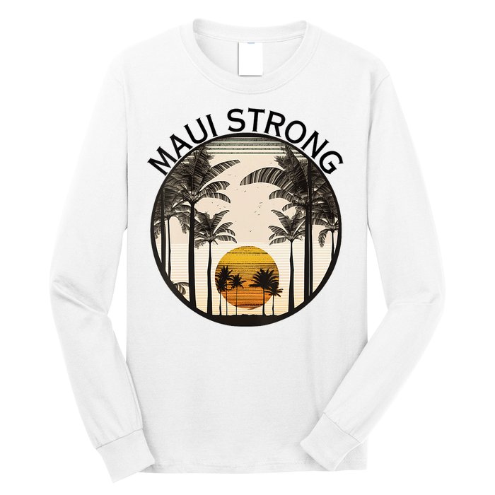 Maui Hawaii Strong Pray For Maui Pray For Lahaina Hawaii Long Sleeve Shirt