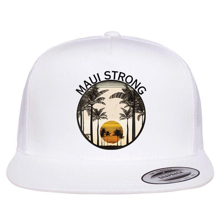 Maui Hawaii Strong Pray For Maui Pray For Lahaina Hawaii Flat Bill Trucker Hat