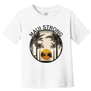 Maui Hawaii Strong Pray For Maui Pray For Lahaina Hawaii Toddler T-Shirt