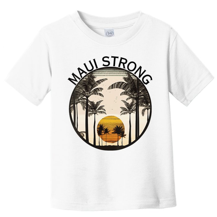 Maui Hawaii Strong Pray For Maui Pray For Lahaina Hawaii Toddler T-Shirt