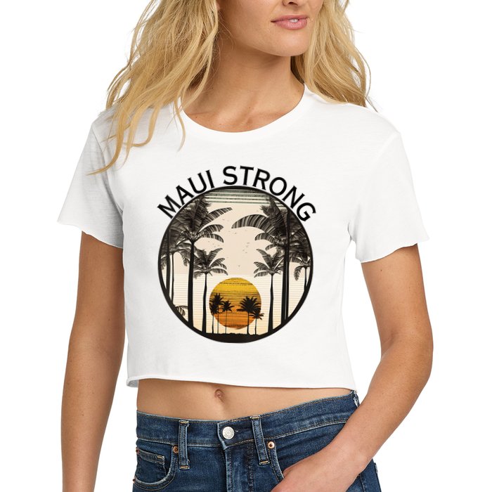 Maui Hawaii Strong Pray For Maui Pray For Lahaina Hawaii Women's Crop Top Tee
