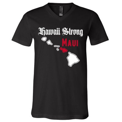 Maui Hawaii Strong Hawaii Stay With Maui Hawaii V-Neck T-Shirt