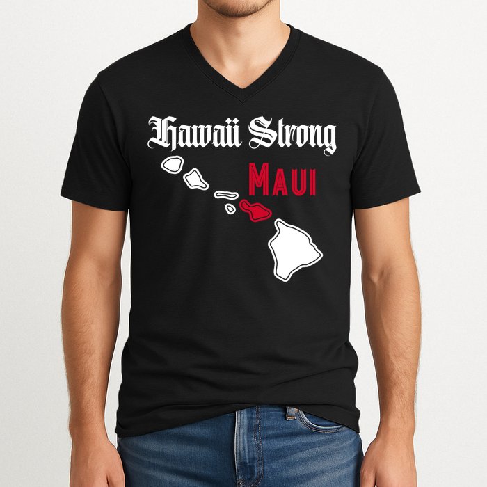 Maui Hawaii Strong Hawaii Stay With Maui Hawaii V-Neck T-Shirt