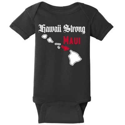 Maui Hawaii Strong Hawaii Stay With Maui Hawaii Baby Bodysuit