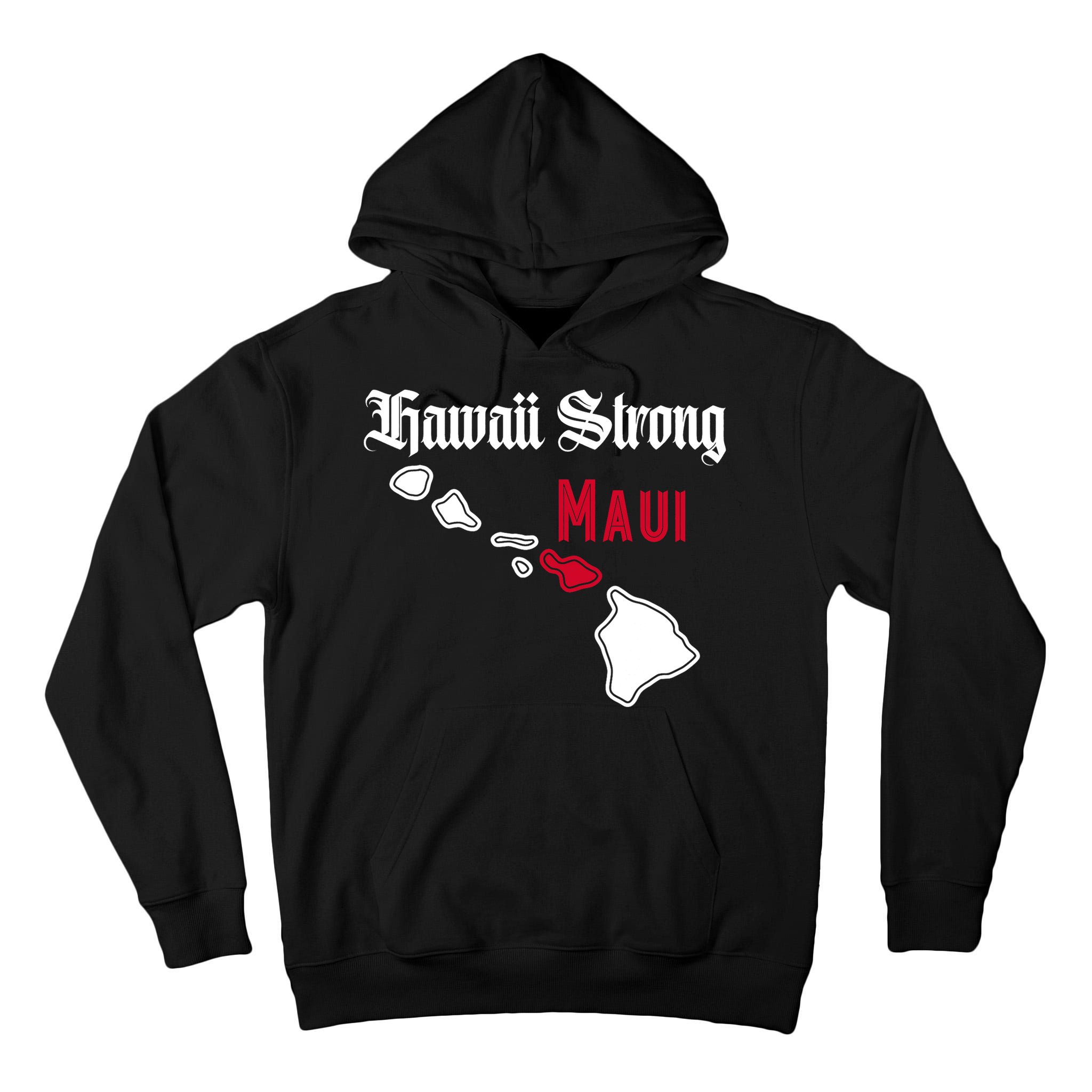 Maui Hawaii Strong Hawaii Stay With Maui Hawaii Tall Hoodie