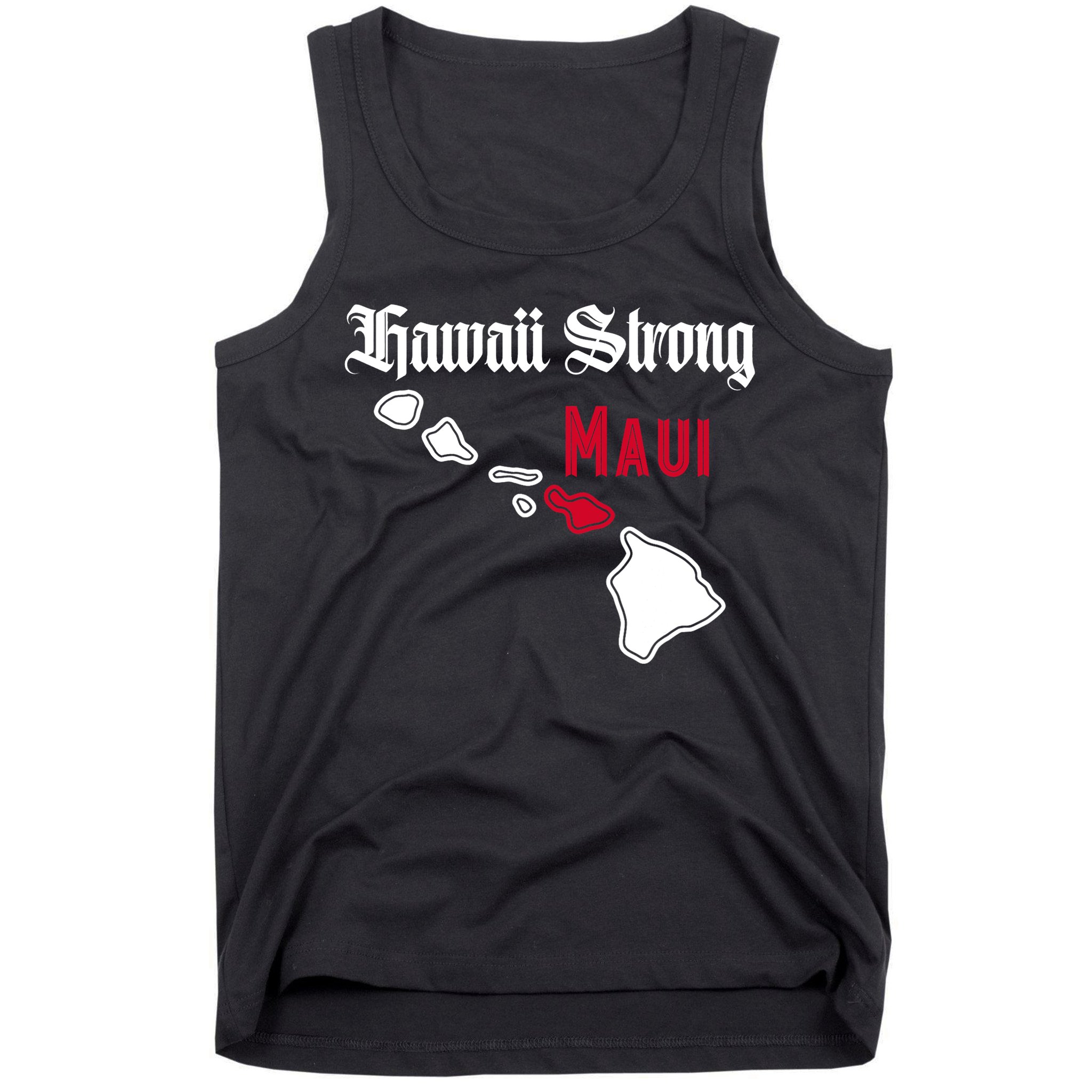 Maui Hawaii Strong Hawaii Stay With Maui Hawaii Tank Top