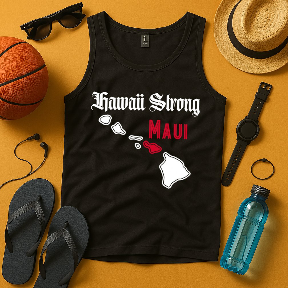 Maui Hawaii Strong Hawaii Stay With Maui Hawaii Tank Top
