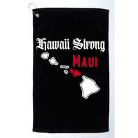 Maui Hawaii Strong Hawaii Stay With Maui Hawaii Golf Towel