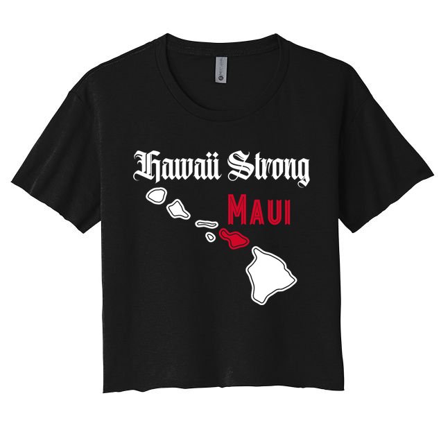 Maui Hawaii Strong Hawaii Stay With Maui Hawaii Crop Top