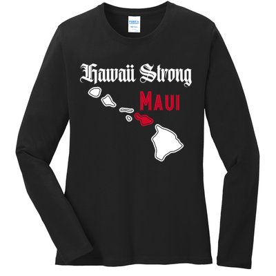 Maui Hawaii Strong Hawaii Stay With Maui Hawaii Ladies Long Sleeve Shirt