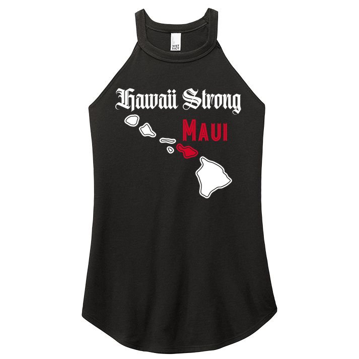 Maui Hawaii Strong Hawaii Stay With Maui Hawaii Women's Perfect Tri Rocker Tank