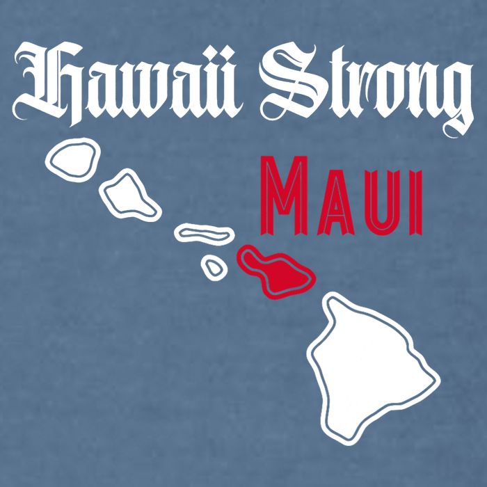 Maui Hawaii Strong Hawaii Stay With Maui Hawaii Garment-Dyed Sweatshirt