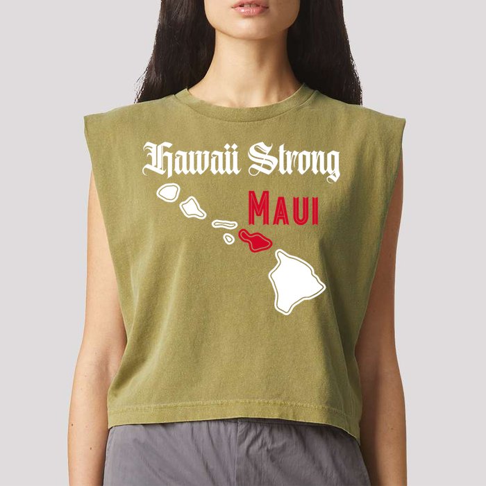 Maui Hawaii Strong Hawaii Stay With Maui Hawaii Garment-Dyed Women's Muscle Tee