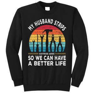 My Husband Strips Wires Lineman and Funny Electrician Sweatshirt