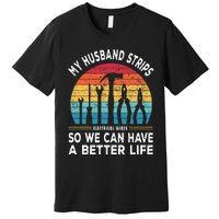 My Husband Strips Wires Lineman and Funny Electrician Premium T-Shirt