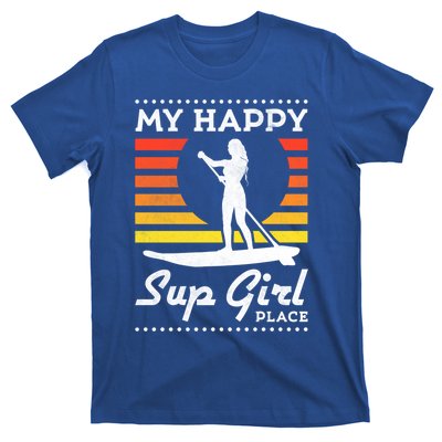 My Happy Sup Place Meaningful Gift T-Shirt