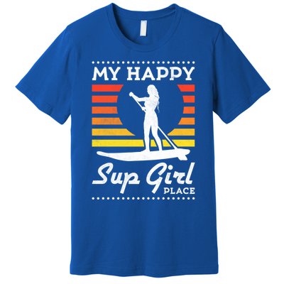 My Happy Sup Place Meaningful Gift Premium T-Shirt