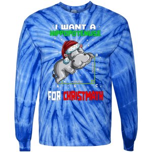 Math Hippopotamus Saying I Want A Hippopotenuse Gift Tie-Dye Long Sleeve Shirt