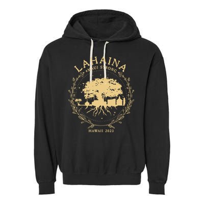 Maui Hawaii Shoreline Supportive Golden Maui Strong Lahaina Banyan Tree Garment-Dyed Fleece Hoodie