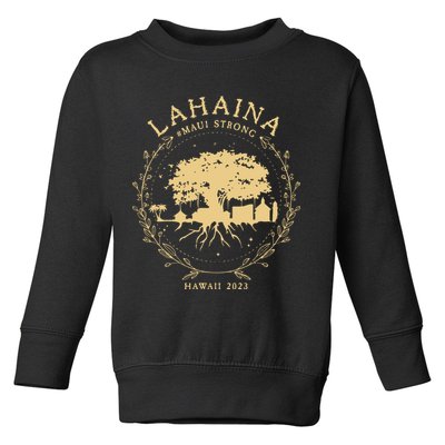 Maui Hawaii Shoreline Supportive Golden Maui Strong Lahaina Banyan Tree Toddler Sweatshirt