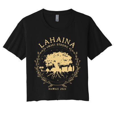 Maui Hawaii Shoreline Supportive Golden Maui Strong Lahaina Banyan Tree Crop Top