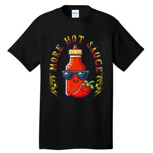 More Hot Sauce Spicy Food Lover Kawaii Tall T-Shirt