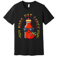 More Hot Sauce Spicy Food Lover Kawaii Premium T-Shirt